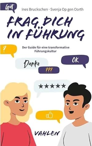 Imagen del vendedor de Frag dich in F�hrung | Der Guide f�r eine transformative F�hrungskultur a la venta por preigu