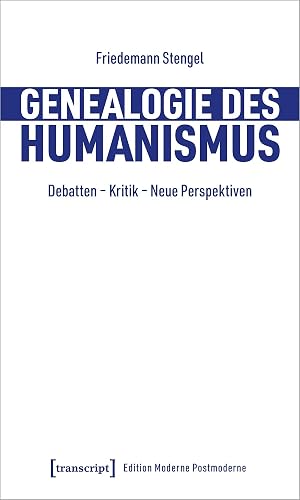 Bild des Verk�ufers f�r Genealogie des Humanismus | Debatten - Kritik - Neue Perspektiven zum Verkauf von preigu