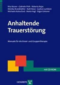 Bild des Verk�ufers f�r Anhaltende Trauerst�rung | Manuale f�r die Einzel- und Gruppentherapie zum Verkauf von preigu