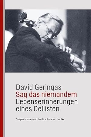 Bild des Verk�ufers f�r Sag das niemandem | Lebenserinnerungen eines Cellisten zum Verkauf von preigu