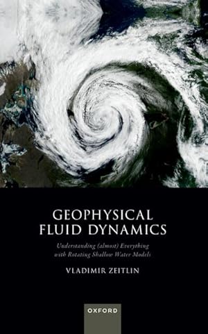 Immagine del venditore per Geophysical Fluid Dynamics : Understanding (Almost) Everything with Rotating Shallow Water Models venduto da AHA-BUCH GmbH