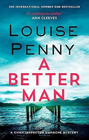 Seller image for A Better Man (Chief Inspector Gamache) for sale by WeBuyBooks