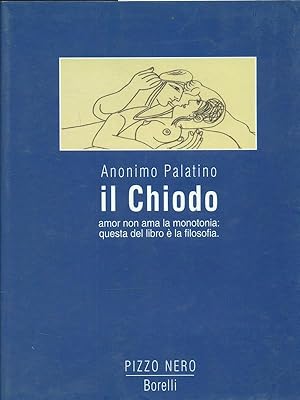 Imagen del vendedor de Il chiodo a la venta por Librodifaccia