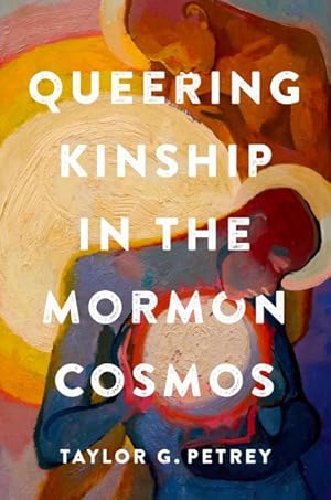 Seller image for Queering Kinship in the Mormon Cosmos for sale by GreatBookPrices