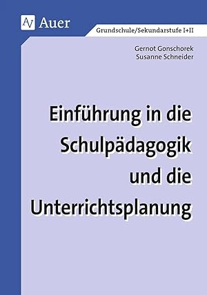 Bild des Verkufers fr Einfhrung in die Schulpdagogik und die Unterrichtsplanung | Erweiterte Ausgabe (Alle Klassenstufen) zum Verkauf von preigu