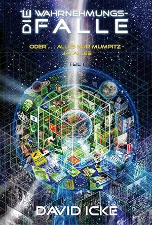 Bild des Verk�ufers f�r Die Wahrnehmungsfalle, Teil 1 | Oder . alles nur Mumpitz. Ja, ALLES. zum Verkauf von preigu