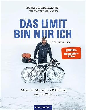 Bild des Verk�ufers f�r Das Limit bin nur ich - Der Bildband | Als erster Mensch im Triathlon um die Welt zum Verkauf von preigu