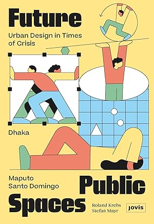 Bild des Verkufers fr Future Public Spaces | Urban Design in Times of Crisis zum Verkauf von preigu