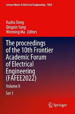 Bild des Verk�ufers f�r The proceedings of the 10th Frontier Academic Forum of Electrical Engineering (FAFEE2022) : Volume II zum Verkauf von AHA-BUCH GmbH