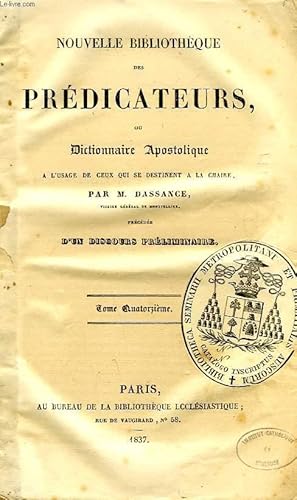 Image du vendeur pour NOUVELLE BIBLIOTHEQUE DES PREDICATEURS, OU DICTIONNAIRE APOSTOLIQUE A L'USAGE DE CEUX QUI SE DESTINENT A LA CHAIRE, TOME XIV mis en vente par Le-Livre