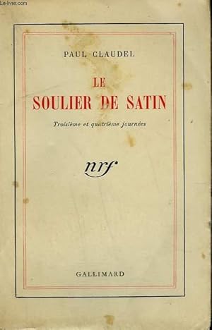 Imagen del vendedor de LE SOULIER DE SATIN OU LE PIRE N'EST PAS TOUJOURS SUR. TROISIEME ET QUATRIEME JOURNEES. TOME 2. a la venta por Le-Livre