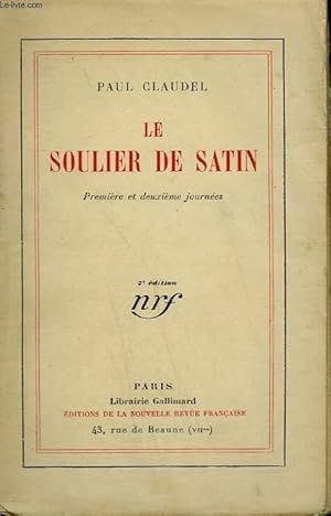 Image du vendeur pour LE SOULIER DE SATIN OU LE PIRE N'EST PAS TOUJOURS SUR. PREMIERE ET DEUXIEME JOURNEE. TOME 1. mis en vente par Le-Livre