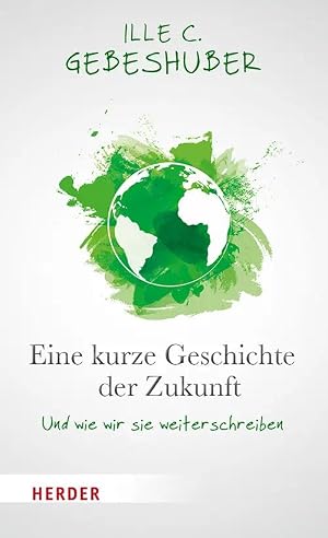 Bild des Verk�ufers f�r Eine kurze Geschichte der Zukunft | Und wie wir sie weiterschreiben zum Verkauf von preigu
