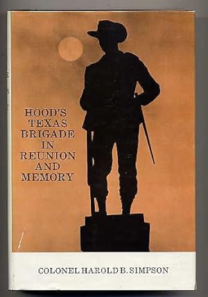 Seller image for Hood's Texas Brigade in Reunion and Memory. for sale by Quinn & Davis Booksellers