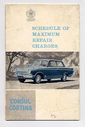 Imagen del vendedor de Schedule of Maximum Repair Charges for Ford Consul and Ford Cortina 1962 Onwards a la venta por Little Stour Books PBFA Member