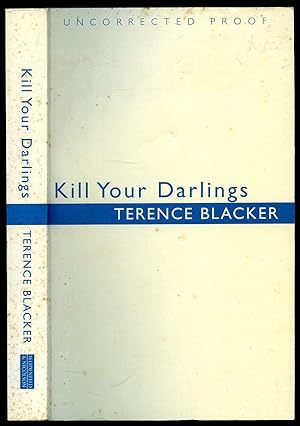 Seller image for Kill Your Darlings; Uncorrected Proof Copy of the First Edition for sale by Little Stour Books PBFA Member