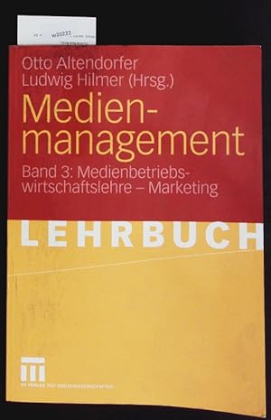 Seller image for Medienmanagement; Band 3: Medienbetriebswirtschaftslehre - Marketing. for sale by Antiquariat Bookfarm