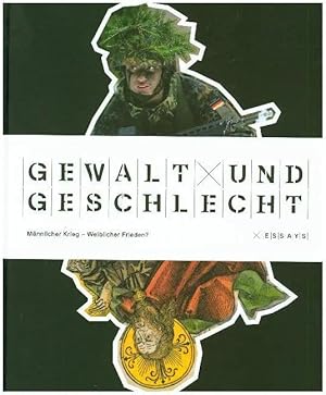 Imagen del vendedor de Gewalt und Geschlecht - Essays | M�nnlicher Krieg - Weiblicher Frieden? a la venta por preigu