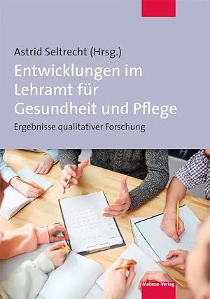 Seller image for Entwicklungen im Lehramt f�r Gesundheit und Pflege | Ergebnisse qualitativer Forschung for sale by preigu