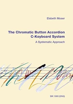 Bild des Verkufers fr The Chromatic Button Accordion | C-Keyboard System. Akkordeon. zum Verkauf von preigu