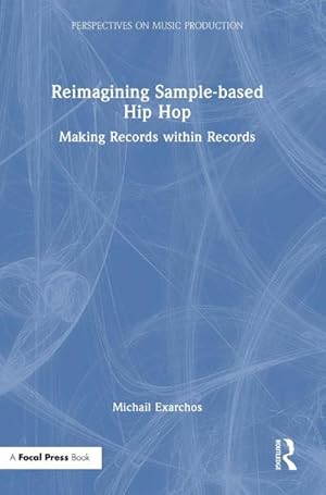 Imagen del vendedor de Reimagining Sample-based Hip Hop a la venta por BuchWeltWeit Ludwig Meier e.K.
