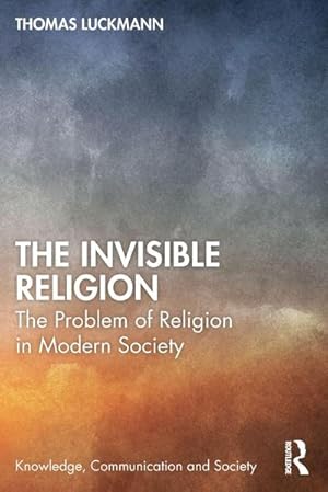 Immagine del venditore per The Invisible Religion venduto da BuchWeltWeit Ludwig Meier e.K.