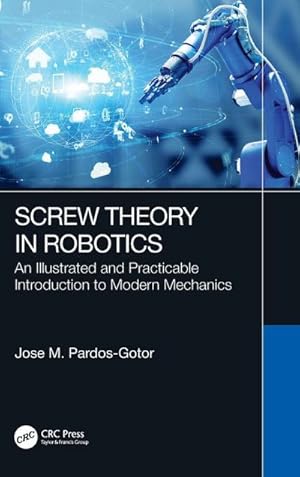 Immagine del venditore per Screw Theory in Robotics venduto da BuchWeltWeit Ludwig Meier e.K.