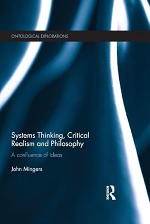 Imagen del vendedor de Systems Thinking, Critical Realism and Philosophy a la venta por BuchWeltWeit Ludwig Meier e.K.
