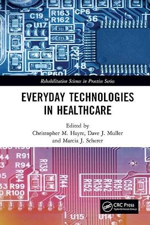 Imagen del vendedor de Everyday Technologies in Healthcare a la venta por BuchWeltWeit Ludwig Meier e.K.
