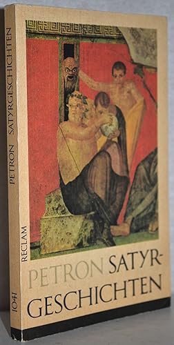 Bild des Verk�ufers f�r Satyrgeschichten. A. d. Lat. �bertr., Anmerk. u. Essay v. Volker Ebersbach. 2. Aufl. zum Verkauf von Antiquariat Reinsch