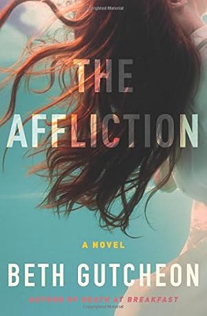 Seller image for The Affliction: A Novel (Maggie Detweiler and Hope Babbin) by Gutcheon, Beth [Hardcover ] for sale by booksXpress