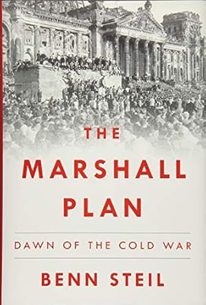 Bild des Verk�ufers f�r The Marshall Plan: Dawn of the Cold War by Steil, Benn [Hardcover ] zum Verkauf von booksXpress