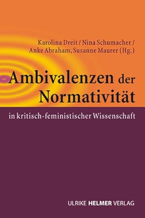 Bild des Verk�ufers f�r Ambivalenzen der Normativit�t in kritisch-feministischer Wissenschaft. zum Verkauf von A43 Kulturgut