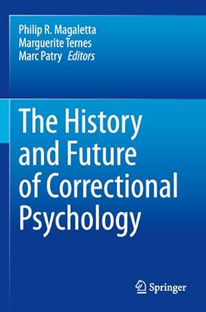 Seller image for The History and Future of Correctional Psychology for sale by AHA-BUCH GmbH