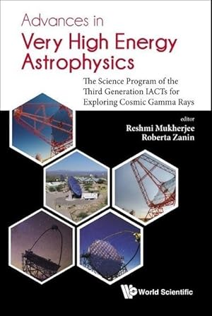 Immagine del venditore per Advances in Very High Energy Astrophysics: The Science Program of the Third Generation Iacts for Exploring Cosmic Gamma Rays venduto da moluna