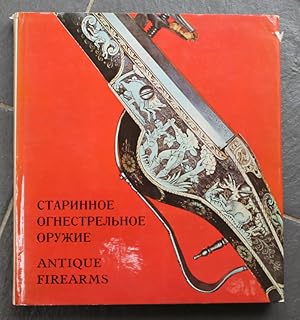 Seller image for Antique European and American Firearms at the Hermitage Museum for sale by HAUNTED BOOKSHOP P.B.F.A.