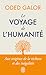 Seller image for Le voyage de l'humanité: Aux origines de la richesse et des inégalités by Galor, Oded [FRENCH LANGUAGE - Pocket Book ] for sale by booksXpress