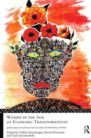 Immagine del venditore per Women In The Age Of Economic Transformation: Gender Impact Of Reforms In Post-Socialist And Developing Countries venduto da Book Haven