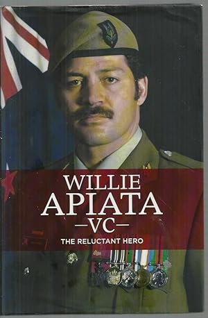 Immagine del venditore per Willie Apiata VC: The Reluctant Hero venduto da Elizabeth's Bookshops