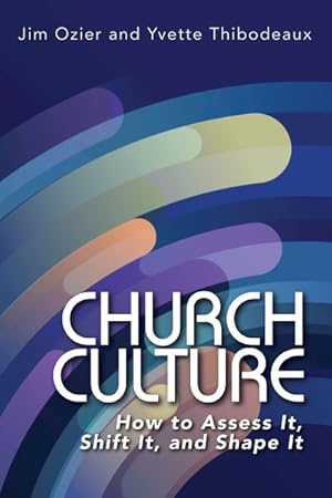 Immagine del venditore per Church Culture : How to Assess It, Shift It, and Shape It venduto da GreatBookPrices