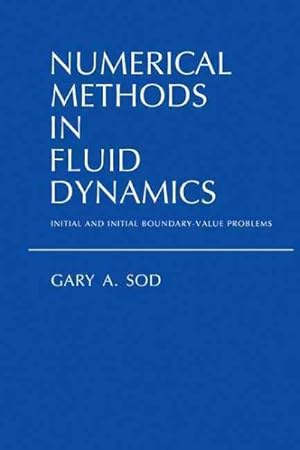 Image du vendeur pour Numerical Methods in Fluid Dynamics : Initial and Initial Boundary-value Problems mis en vente par GreatBookPricesUK
