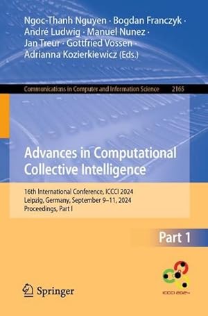 Bild des Verkufers fr Advances in Computational Collective Intelligence : 16th International Conference, ICCCI 2024, Leipzig, Germany, September 911, 2024, Proceedings, Part I zum Verkauf von AHA-BUCH GmbH