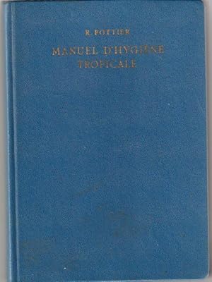 Seller image for Manuel d'hygine tropicale for sale by L'ivre d'Histoires