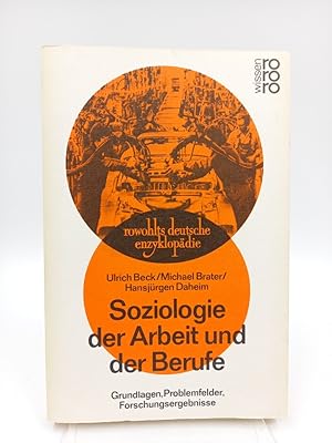Immagine del venditore per Soziologie der Arbeit und der Berufe. Grundlagen, Problemfelder, Forschungsergebnisse venduto da Antiquariat Smock
