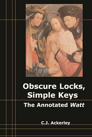 Imagen del vendedor de Obscure Locks, Simple Keys : The Annotated Watt a la venta por GreatBookPrices