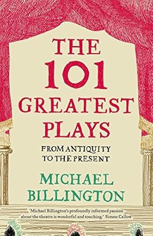 Imagen del vendedor de The 101 Greatest Plays: From Antiquity to the Present a la venta por WeBuyBooks