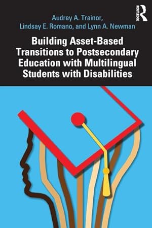 Imagen del vendedor de Building Asset-Based Transitions to Postsecondary Education with Multilingual Students with Disabilities a la venta por AHA-BUCH GmbH