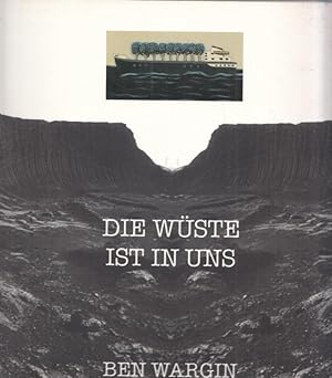 Bild des Verk�ufers f�r Die W�ste ist in uns ( Ausstellungskatalog ). zum Verkauf von Antiquariat Carl Wegner