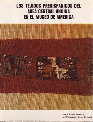 LOS TEJIDOS PREHISPANICOS DEL AREA CENTRAL ANDINA EN EL MUSEO DE AMERICA