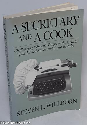 Immagine del venditore per A secretary and a cook; challenging women's wages in the courts of the United States and Great Britain venduto da Bolerium Books Inc.